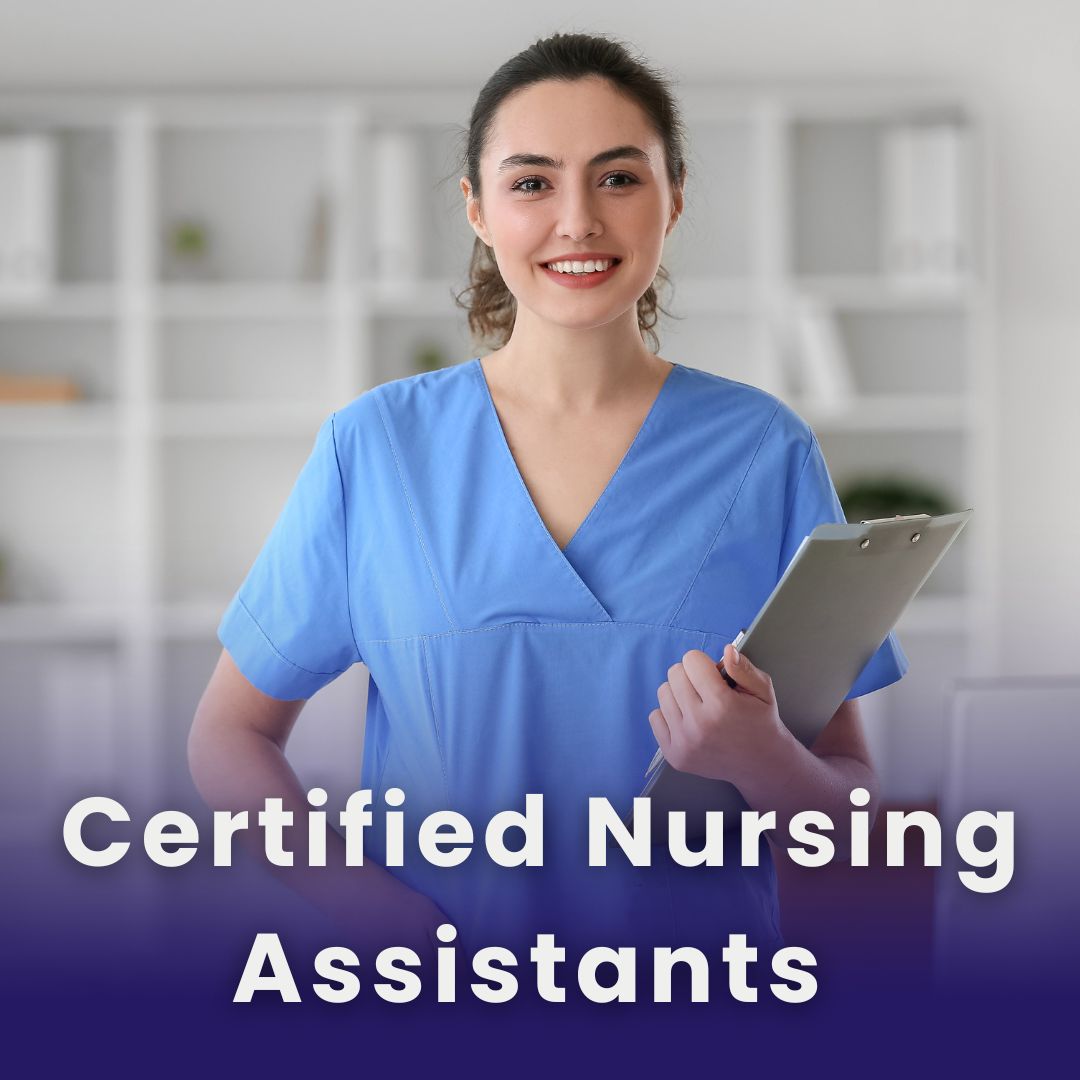 Certified Nursing Assistants (CNA)